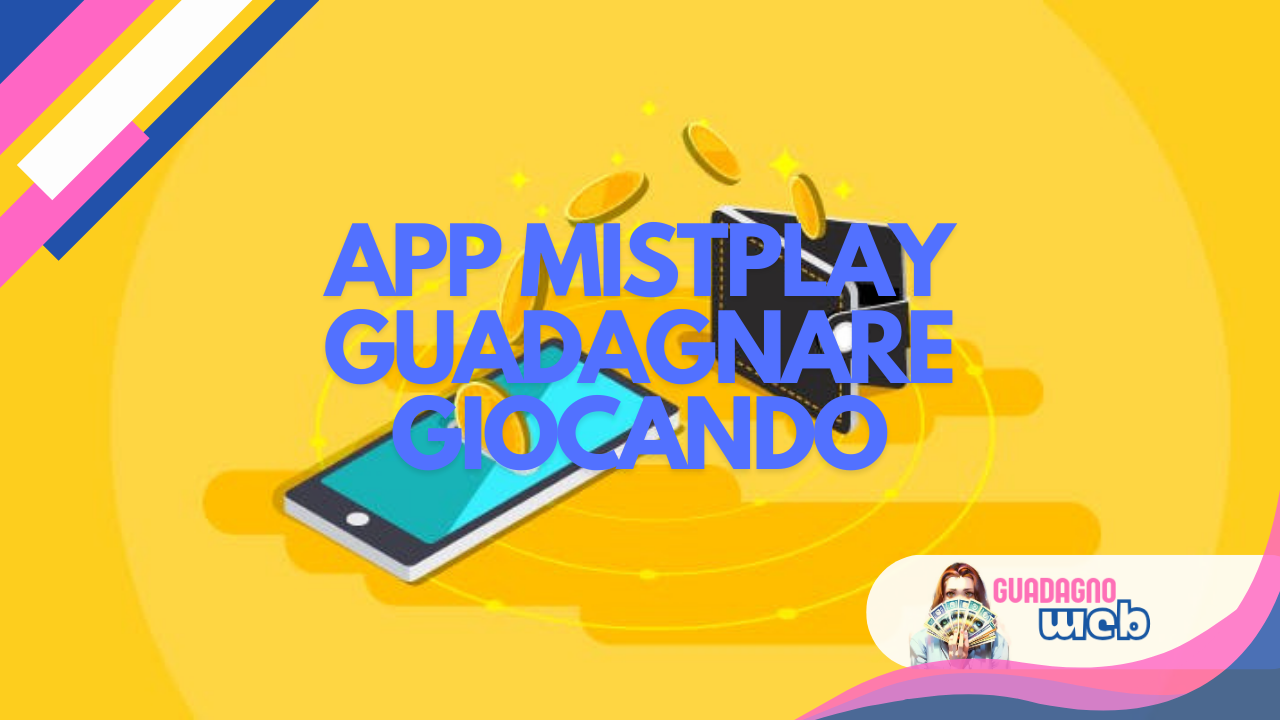 Guadagnare Soldi Giocando | App Mobile Mistplay
